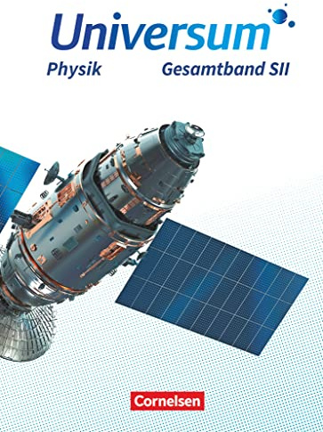 Universum Physik Sekundarstufe II - Allgemeine Ausgabe - Gesamtband: Schulbuch
