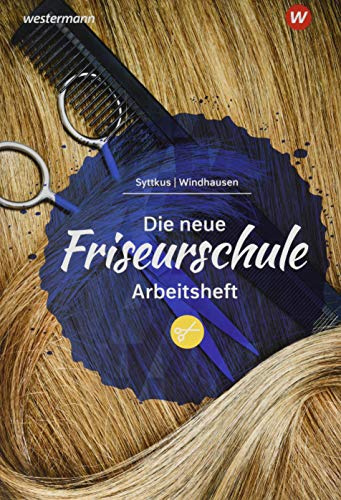 Die neue Friseurschule: Arbeitsheft