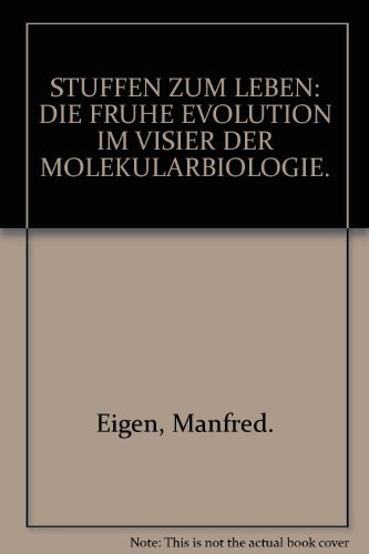 Stufen zum Leben: Die frühe Evolution im Visier der Molekularbiologie