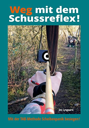 Weg mit dem Schussreflex!: Mit der TAB-Methode Scheibenpanik besiegen