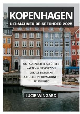 KOPENHAGEN ULTIMATIVER REISEFÜHRER 2025