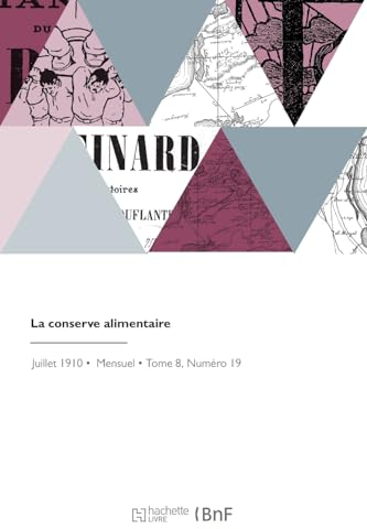 La conserve alimentaire: Bulletin de vulgarisation théorique et pratique de fabrication