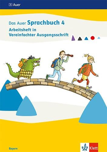Das Auer Sprachbuch 4. Ausgabe Bayern: Arbeitsheft in Vereinfachter Ausgangsschrift Klasse 4 (Das Auer Sprachbuch. Ausgabe für Bayern ab 2022)