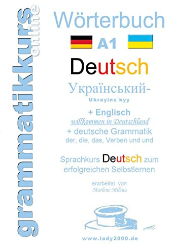 Wörterbuch Deutsch - Ukrainisch - Englisch: Lernwortschatz Deutsch - Ukrainisch - Englisch A1 + ONLINE kostenlose App +Kurs