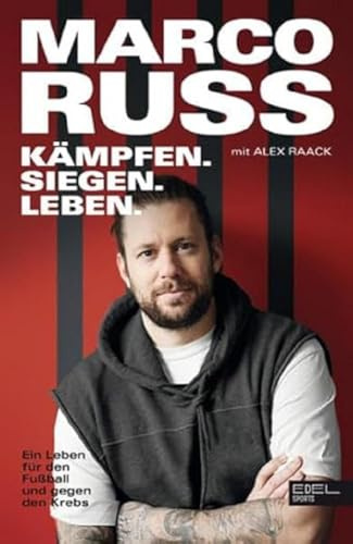 Kämpfen, Siegen, Leben. Ein Leben für den Fußball und gegen den Krebs: Die Geschichte der Eintracht-Frankfurt-Legende