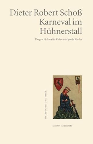 Karneval im Hühnerstall: Tiergeschichten für kleine und große Kinder (deutscher lyrik verlag)