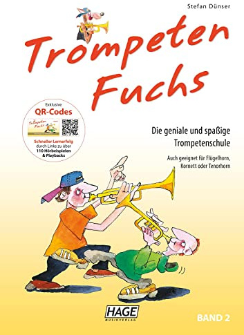 Trompeten Fuchs Band 2: Die geniale und spaßige Trompetenschule. Auch geeignet für Flügelhorn, Kornett oder Tenorhorn