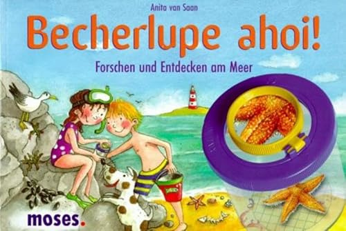 Becherlupe ahoi!: Forschen und Entdecken am Meer. Ab 8 Jahren