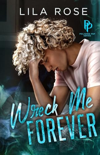 Wreck Me Forever (1) (Polished P & P)