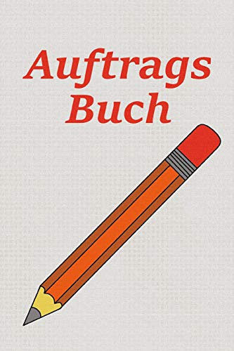 Auftragsbuch: Notizbuch zum Erfassen der Kundenaufträge I Handarbeiten I DIY I Kleinunternehmer I Gewerbe