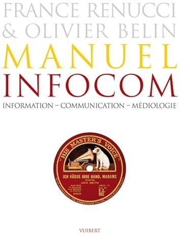 Manuel Infocom : Information – Communication – Médiologie
