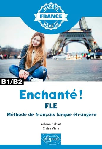 Enchanté ! B1/B2: FLE Méthode de français langue étrangère