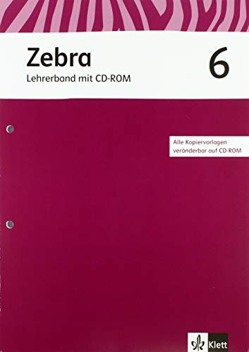 Zebra 6. Ausgabe Berlin, Brandenburg: Handreichungen für den Unterricht mit Kopiervorlagen und CD-ROM Klasse 6 (Zebra. Ausgabe für Berlin und Brandenburg)