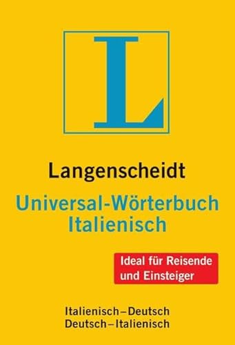 Langenscheidt Universal-Wörterbuch Italienisch: Italienisch-Deutsch/Deutsch-Italienisch: Italienisch-Deutsch, Deutsch-Italienisch. Rund 35.000 ... (Langenscheidt Universal-Wörterbücher)