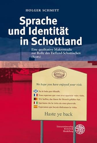 Sprache und Identität in Schottland: Eine qualitative Studie zur Rolle des Tiefland-Schottischen (Scots) (Anglistische Forschungen)