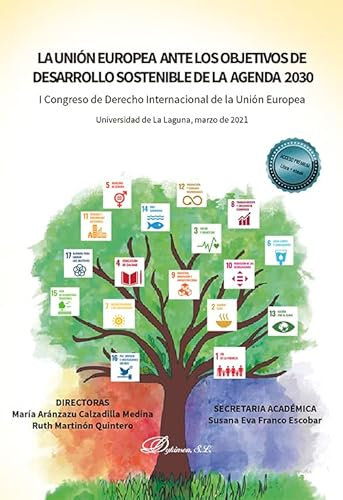 La Unión Europea ante los objetivos de desarrollo sostenible de la agenda 2030 (SIN COLECCION)
