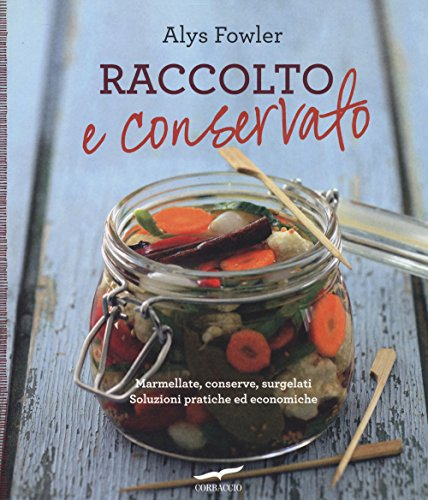 Raccolto e conservato