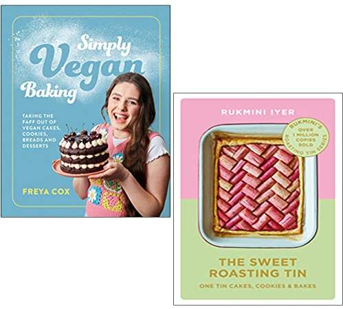 Simply Vegan Baking By Freya Cox & The Sweet Roasting Tin By Rukmini Iyer 2 Books Collection Set