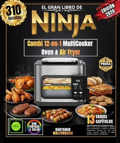 El gran libro de Ninja Combi 12-en-1 MultiCooker Oven & Air Fryer: Más de 310 recetas sencillas y variadas para principiantes y expertos: comidas ... al vapor, parrilla, guisos y mucho más.
