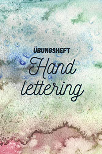 Übungsheft Handlettering: Übungsbuch für Hand lettering | 110 Seiten mit vorbereitetem Muster zum Üben einer schöneren Handschrift