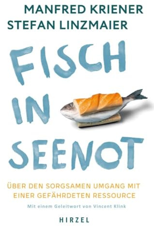 Fisch in Seenot: Über den sorgsamen Umgang mit einer gefährdeten Ressource | Überfischt und verschmutzt: Wie der Zustand der Meere Ernährung und Politik beeinflussen (sollte). Plus Verbraucher-Tipps