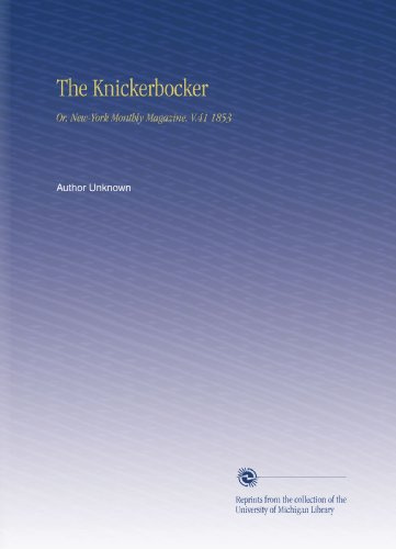 The Knickerbocker: Or, New-York Monthly Magazine. V.41 1853