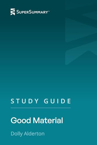 Study Guide: Good Material by Dolly Alderton (SuperSummary)