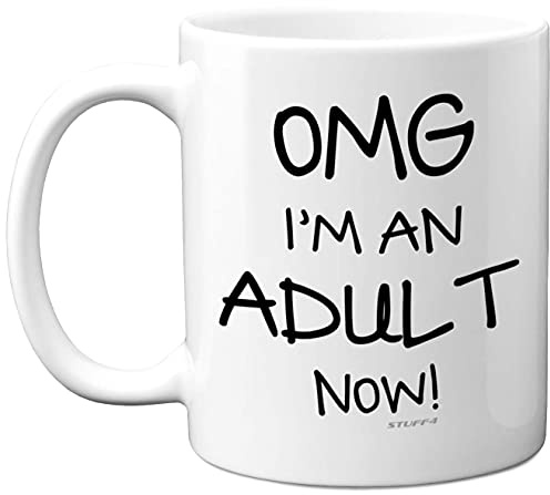 Stuff4 OMG I'm an Adult Mug, Fun Mug Gifts for Adult Son or Daughter. Great | OMG I'm an Adult Mug, Fun Mug Gifts for Adult Son or Daughter. Great Presents 18 Year olds from
