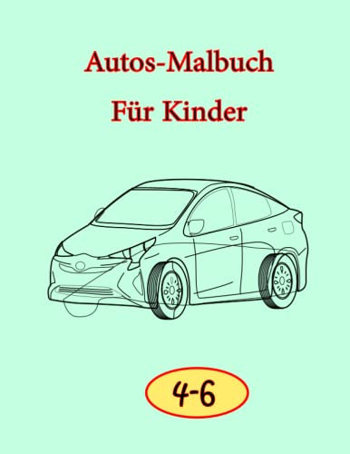 Autos-Malbuch Für Kinder: kinder von 4 bis 8 jahren Eine Sammlung von 59 hochwertigen Supersportwagen-Details Entspannungs-Malvorlagen für Kinder, Erwachsene, Jungen, Teenager und Autoliebhaber
