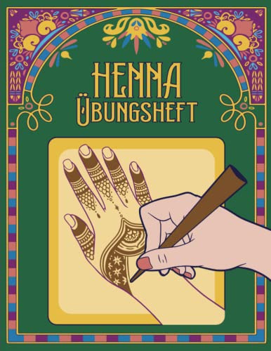 Henna-Übungsheft: Praktisches & schlichtes Vorlagenheft zum Üben oder Vorzeichnen von Henna-Motiven auf Händen