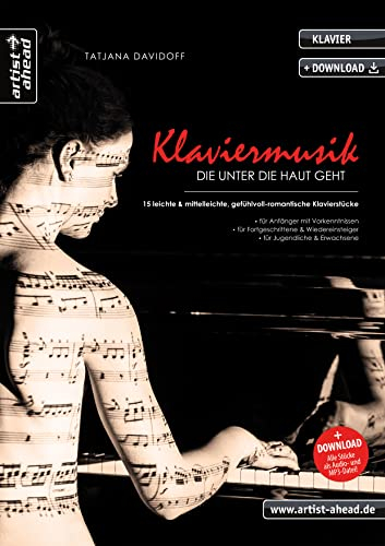 Klaviermusik, die unter die Haut geht: 15 leichte & mittelleichte, gefühlvoll-romantische Klavierstücke für Kinder, Jugendliche & Erwachsene (inkl. Download). ... Spielliteratur von Tatjana Davidoff)