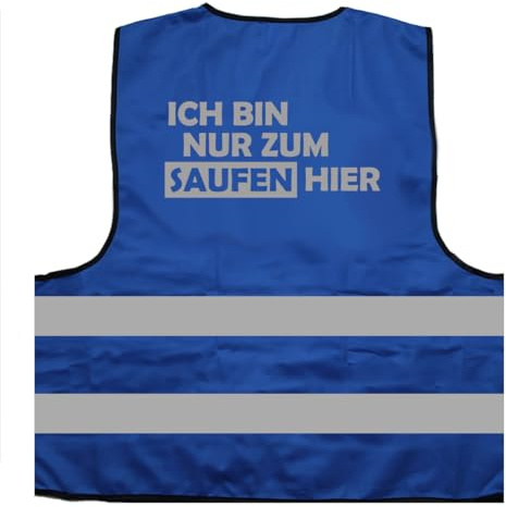 Ich Bin nur zum Saufen Hier - JGA 2026 Junggessellenabschied Warnweste BZW. Signalweste mit reflektierendem Aufdruck ID: 1284