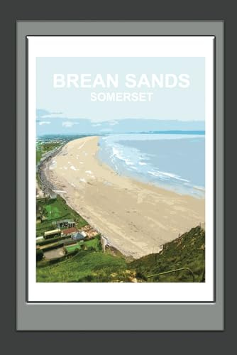 Brean Sands Somerset Notebook: Blank lined Notebook, Journal, Gift Book ( British Places and Landscapes ) Travel Poster design