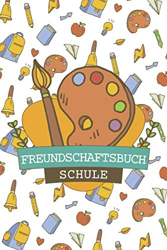 Freundschaftsbuch Schule: Erinnerungstagebuch und Poesiealbum für Jungen und Mädchen in der Schule - Erinnerungsbuch an die Schulzeit