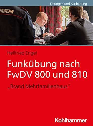 Funkübung nach FwDV 800 und 810: Brand Mehrfamilienhaus