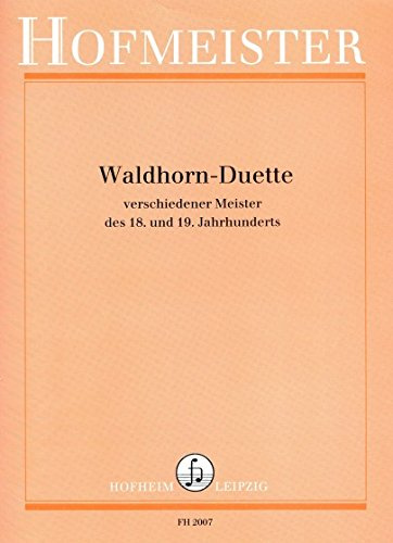 Waldhorn-Duette verschiedener Meister des 18. und 19. Jahrhunderts