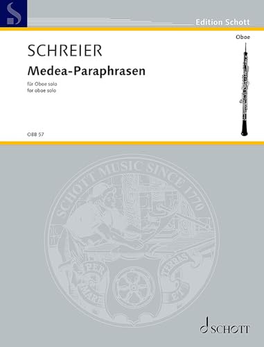 Medea-Paraphrasen: für Oboe solo. Oboe solo. Einzelausgabe. (Edition Schott)