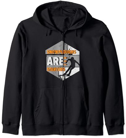 Snowploughs Are For Starters | Skiing Winter Sports | Skier Zip Hoodie