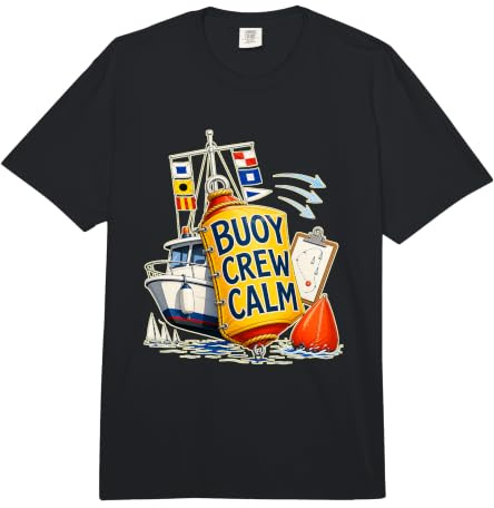 Buoy Crew Calm Régate Voile Équipe Bouée Comfort Colors Adult Heavyweight T-Shirt