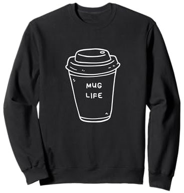 Funny Coffee Lover Design Mug Life Barista Espresso Sweatshirt