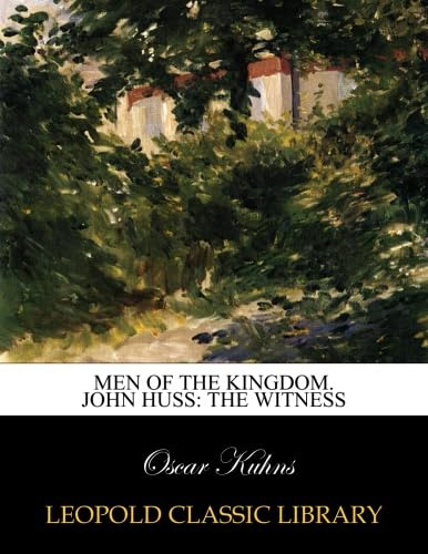 Men of the Kingdom. John Huss: the witness
