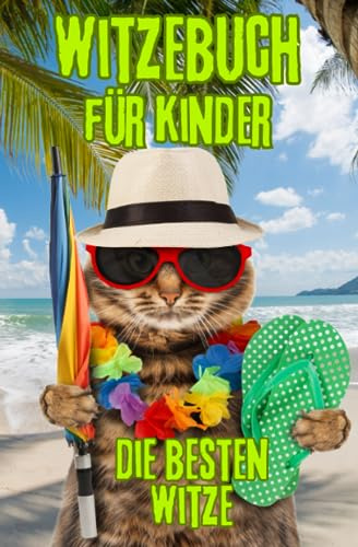 Witzebuch für Kinder - Die Besten Witze: 300 Witze, Flachwitze & Scherzfragen, lustige Witze für Kinder und Jugendliche, Geschenk für Mädchen und Jungen