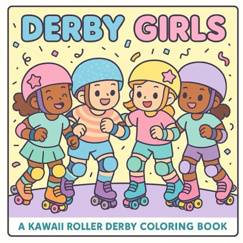 Derby Girls: A Kawaii Roller Derby Coloring Book