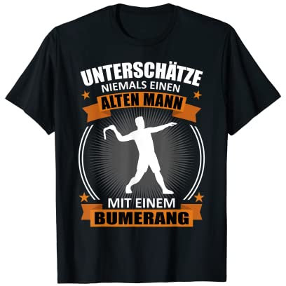 Herren Bumerang Alter Mann Spruch Lustig Bumerang Werfen Herren T-Shirt