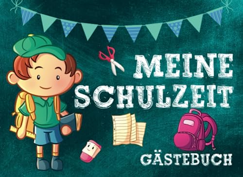 Meine Schulzeit Gästebuch: Meine Einschulung Erinnerungsalbum für Schulkinder - Geschenk zum Schulstart & Füllung für Schultüte