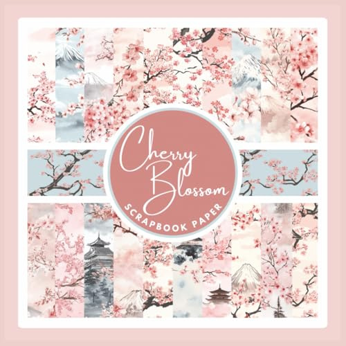 Cherry Blossom Scrapbook Paper: Japanese Pink Sakura Pattern Ephemera Craft Paper Pad For Scrapbooking, Mixed Media, Junk Journals & Paper Crafts; 8.5 x 8.5