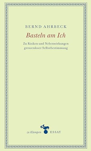 Basteln am Ich: Zu Risiken und Nebenwirkungen grenzenloser Selbstbestimmung