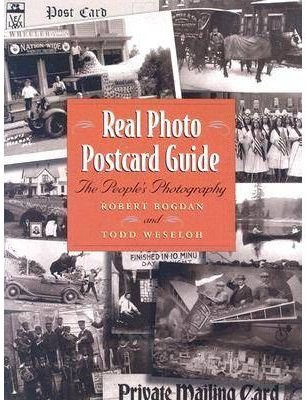 [( Real Photo Postcard Guide: The People's Photography )] [by: Robert Bogdan] [Nov-2006]