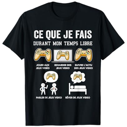 Humour Jeux Video Cadeau Homme Femme Enfant Gamer Geek Tee T-Shirt