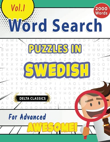 WORD SEARCH PUZZLES IN SWEDISH FOR ADVANCED - AWESOME! VOL.1 - DELTA CLASSICS (Delta Classics Word Searches)